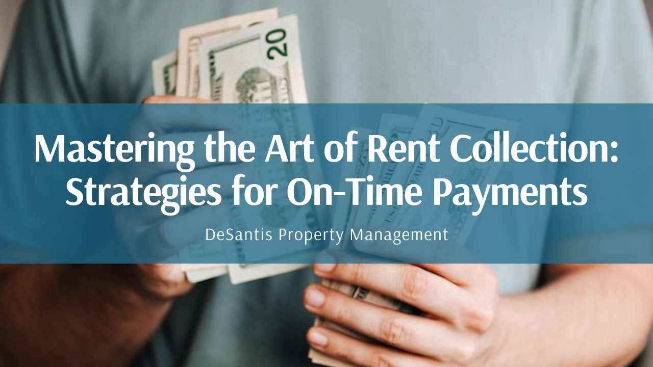 Image of person counting money with overlay text say "Mastering the Art of Rent Collection: Straegies for On-Time Payments"